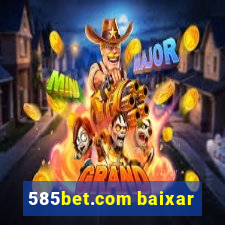 585bet.com baixar